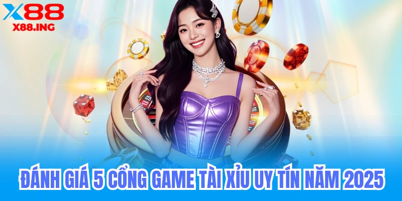 Đánh giá cổng game tài xỉu x88